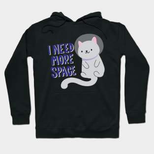 I Need More Space! Hoodie